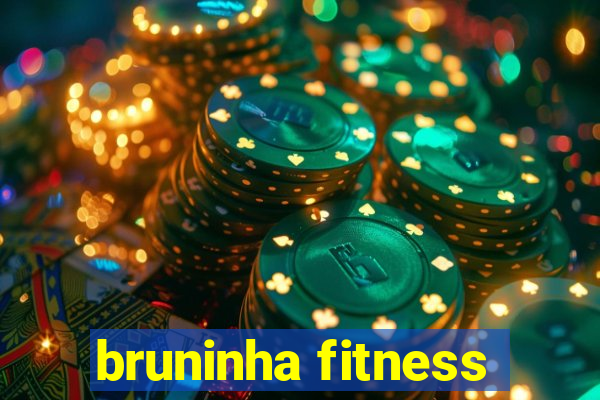 bruninha fitness